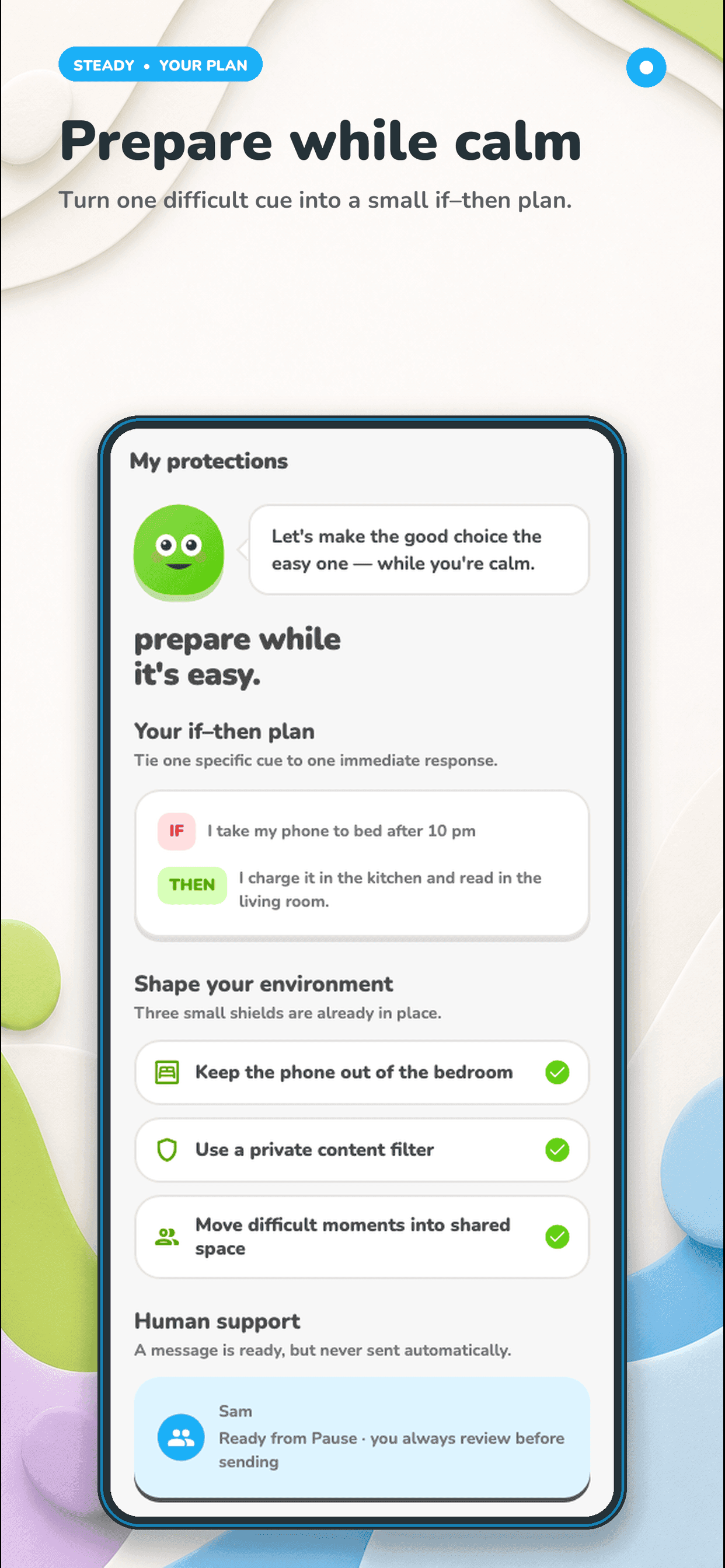 Steady — Prepare while calm